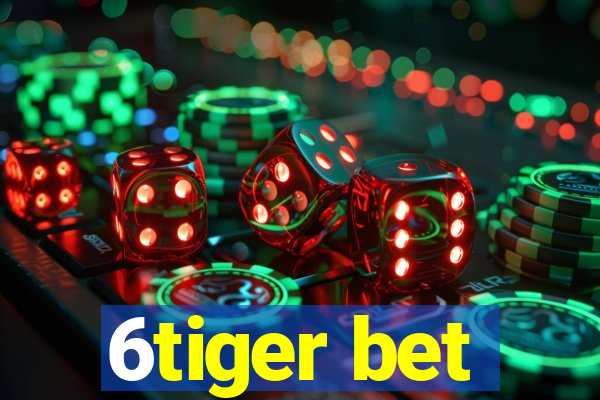 6tiger bet